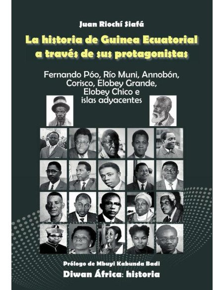 La historia de guinea ecuatorial a través de sus protagonistas