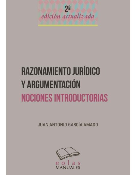 Razonamiento jurídico y argumentación:NOCIONES INTRODUCTORIAS