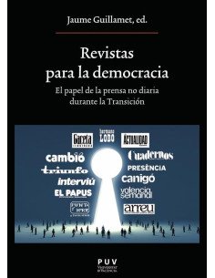 Revistas para la democracia:El papel de la prensa no diaria durante la Transición