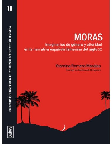 Moras:Imaginarios de género y alteridad en la narrativa española femenina del siglo xx