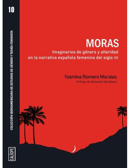 Moras:Imaginarios de género y alteridad en la narrativa española femenina del siglo xx