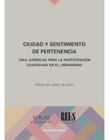 Ciudad y sentimiento de pertenencia:Vías jurídicas para la participación ciudadana en el urbanismo