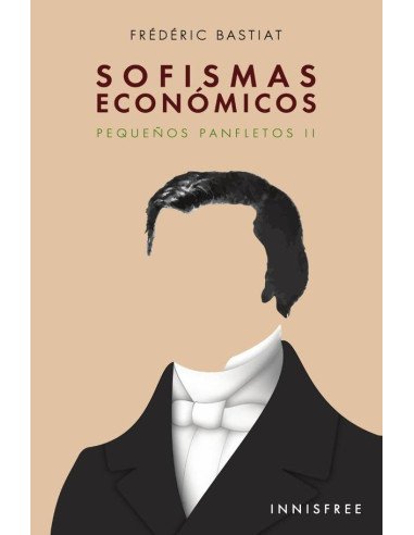 Sofismas económicos ii:PEQUEÑOS PANFLETOS II