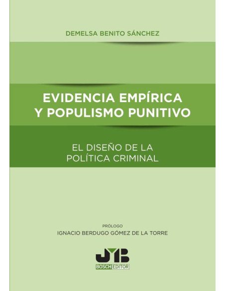 Evidencia empírica y populismo punitivo:El diseño de la política criminal