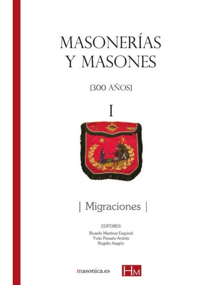 Masonerías y masones i: migraciones