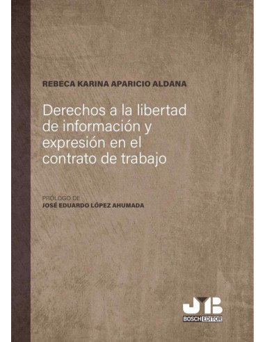 Derechos a la libertad de información y expresión en el contrato de trabajo