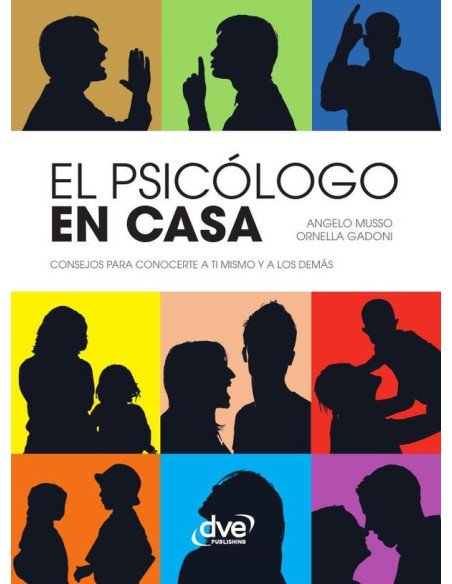 El psicólogo en casa:Consejos para conocerte a ti mismo y a los demás