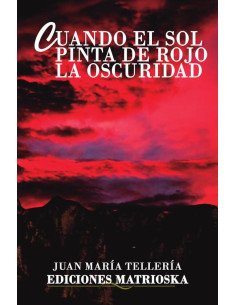Cuando el sol pinta de rojo la oscuridad