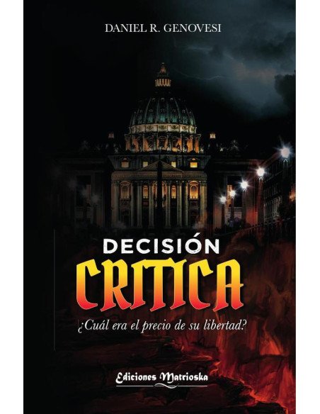 Decisión crítica:¿CUÁL ERA EL PRECIO DE SU LIBERTAD?