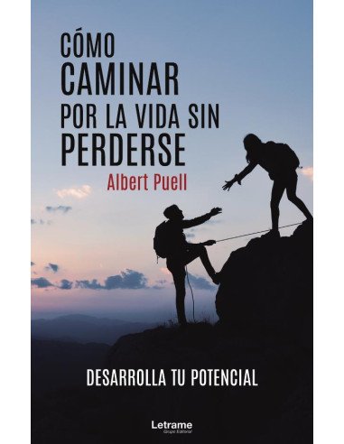 Cómo caminar por la vida sin perderse