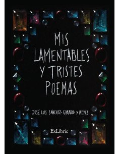 Mis lamentables y tristes poemas