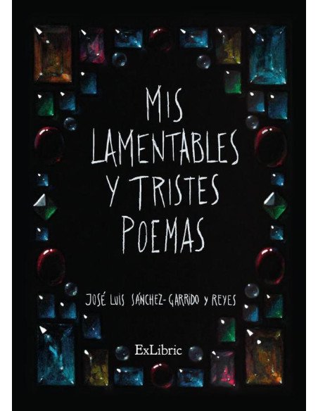Mis lamentables y tristes poemas