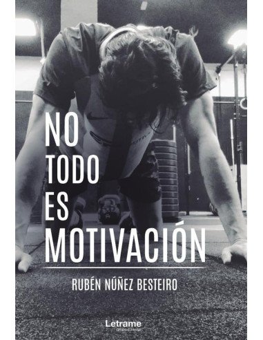 No todo es motivación
