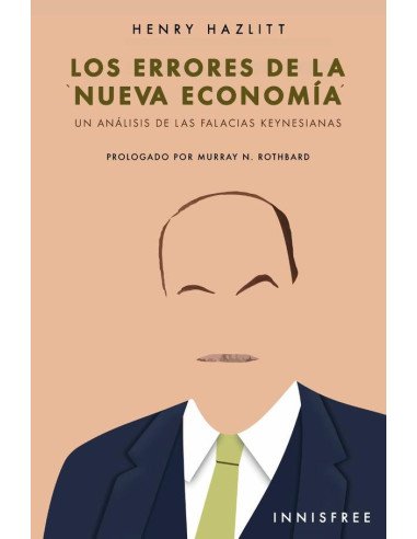 Los errores de la 'nueva economía':UN ANÁLISIS DE LAS FALACIAS KEYNESIANAS