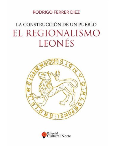 El regionalismo leonés:La construcción de un pueblo