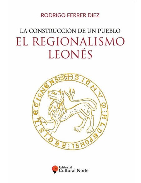 El regionalismo leonés:La construcción de un pueblo