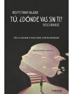 Tú, ¿dónde vas sin ti?