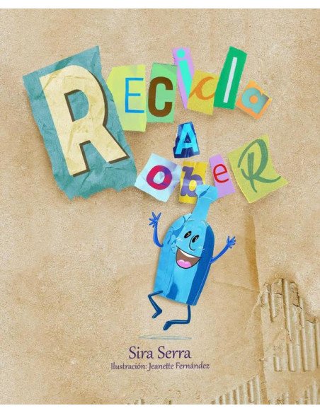 Recicla a Rober:(tapa blanda)