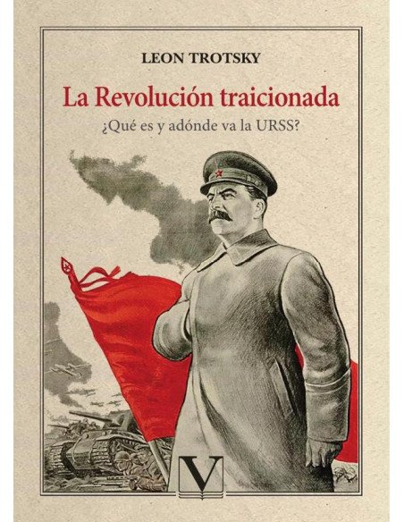La Revolución traicionada:¿Qué es y adónde va la URSS?