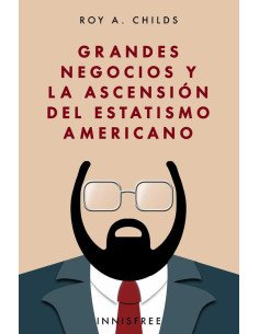 Grandes negocios y la ascensión del estatismo americano 