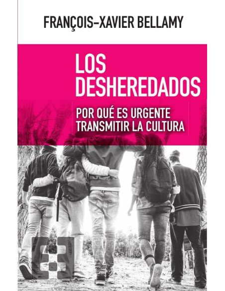 Los desheredados:Por qué es urgente transmitir la cultura