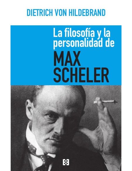 La filosofía y la personalidad de Max Scheler