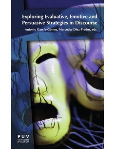 Exploring evaluative, emotive and persuasive strategies in discourse