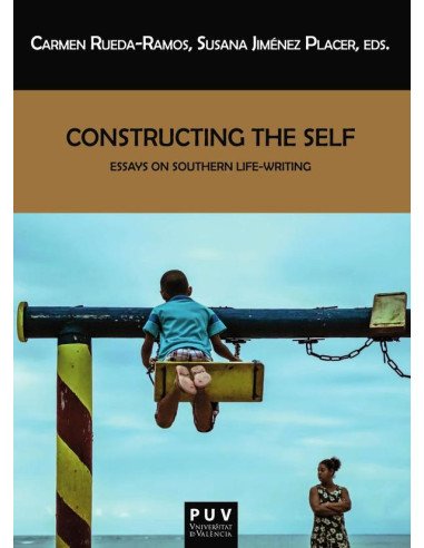 Constructing the Self:Essays on Southern Life-Writing
