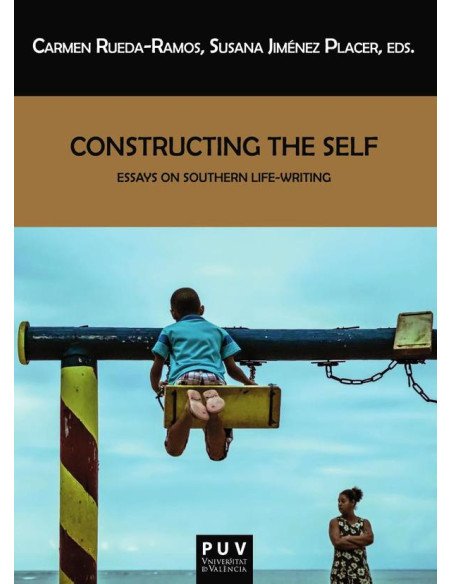 Constructing the Self:Essays on Southern Life-Writing