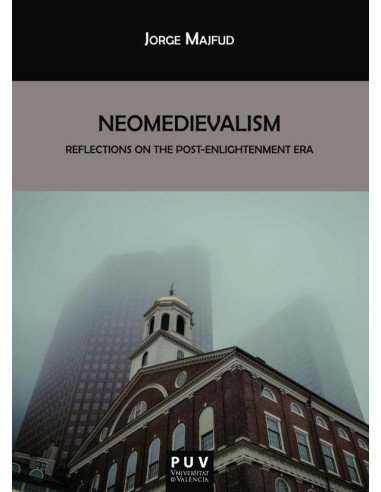 Neomedievalism:Reflections on the Post-Enlightenment Era