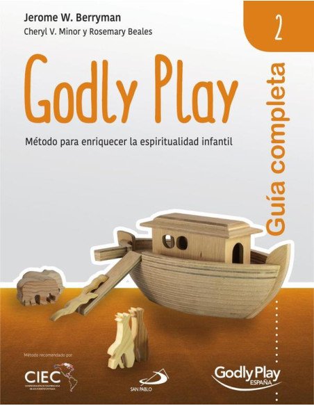 Guía completa de Godly Play - Vol. 2:Método para enriquecer la espiritualidad infantil