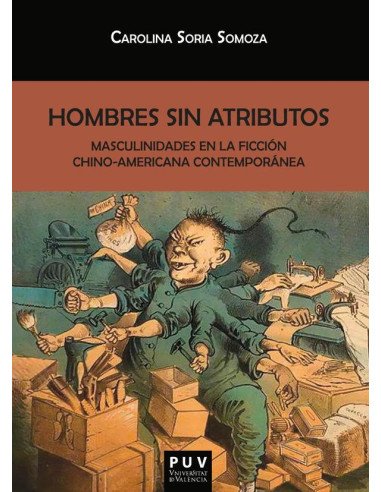 Hombres sin atributos:Masculinidades en la ficción chino-americana contemporánea