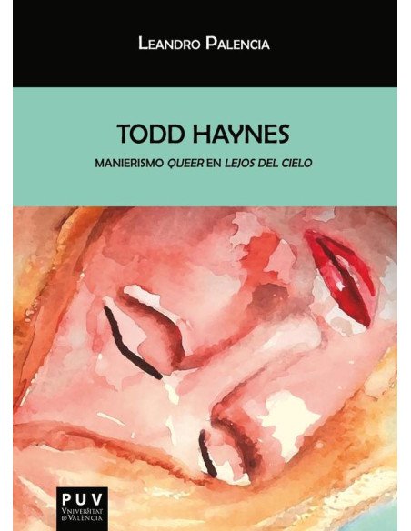 Todd Haynes:Manierismo ''queer'' en «Lejos del cielo»