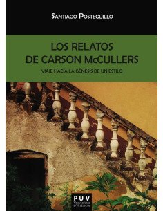 Los relatos de Carson McCullers:Viaje hacia la génesis de un estilo