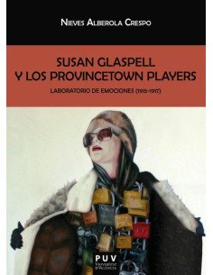 Susan Glaspell y los Provincetown Players:Laboratorio de emociones (1915-1917)