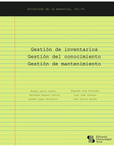 Gestión de inventarios – Gestión del conocimiento – Gestión de mantenimiento