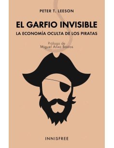 El garfio invisible:LA ECONOMÍA OCULTA DE LOS PIRATAS