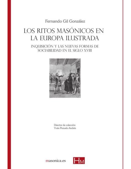 Los ritos masónicos en la Europa ilustrada: Inquisición y las nuevas formas