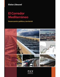 El Corredor Mediterráneo:Desencuentro político y territorial