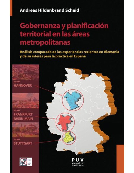 Gobernanza y planificación territorial en las áreas metropolitanas:Análisis comparado de las experiencias recientes en Alemania y de su interés para la práctica en España