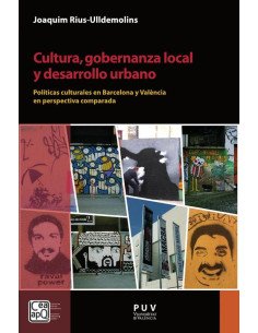 Cultura, gobernanza local y desarrollo urbano:Políticas culturales en Barcelona y València en perspectiva comparada