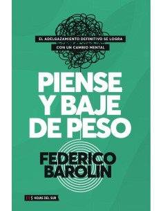 Piense y baje de peso:El adelgazamiento definitivo se logra con un cambio mental