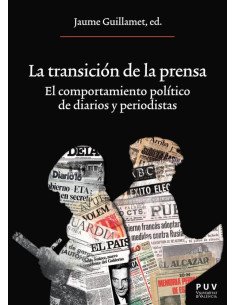 La transición de la prensa:El comportamiento político de diarios y periodistas