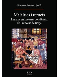 Malalties i remeis:La salut en la correspondència de Francesc de Borja