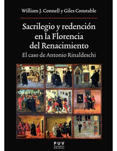 Sacrilegio y redención en la Florencia del Renacimiento:El caso de Antonio Rinaldeschi
