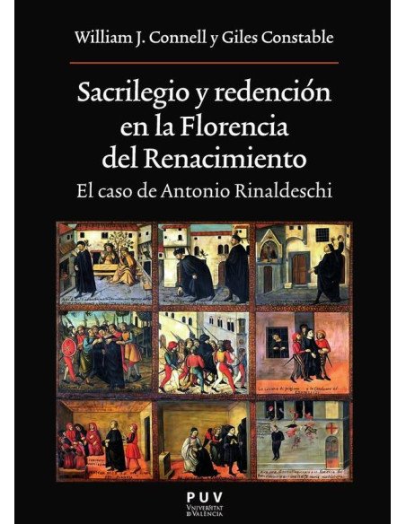 Sacrilegio y redención en la Florencia del Renacimiento:El caso de Antonio Rinaldeschi