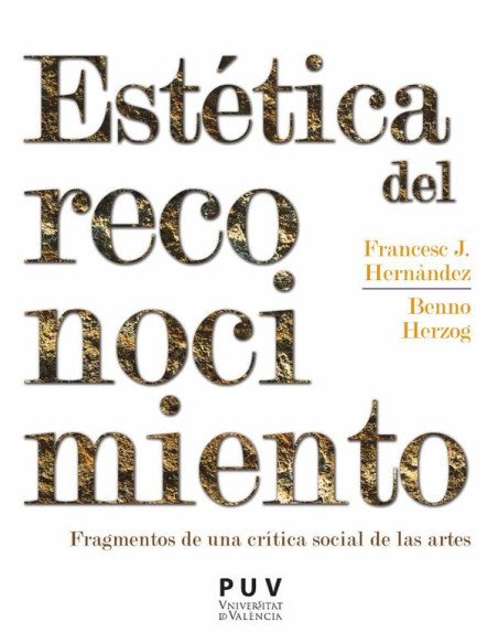 Estética del reconocimiento:Fragmentos de una crítica social de las artes