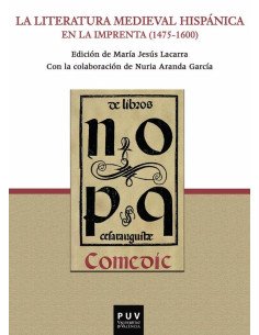 La literatura medieval hispánica en la imprenta (1475-1600)
