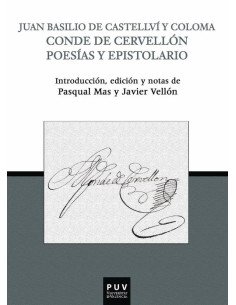 Juan Basilio de Castellví y Coloma Conde de Cervellón:Poesías y epistolario