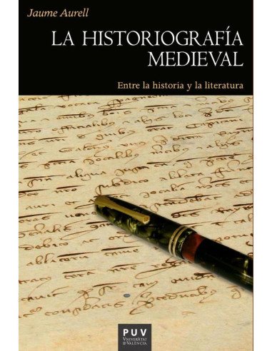 La historiografía medieval:Entre la historia y la literatura